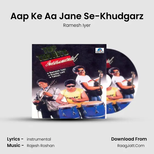 Aap Ke Aa Jane Se-Khudgarz MP3 Song by Ramesh Iyer Cover