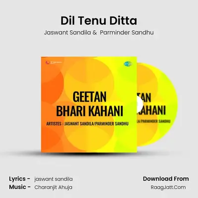Dil Tenu Ditta MP3 Song by Jaswant Sandila Cover