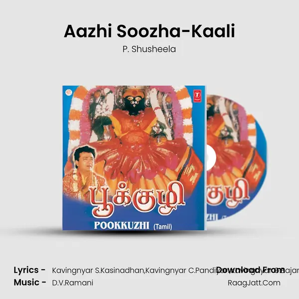 Aazhi Soozha-Kaali MP3 Song by P. Shusheela Cover