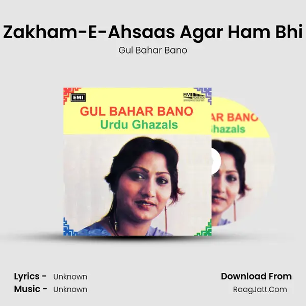 Zakham-E-Ahsaas Agar Ham Bhi MP3 Song by Gul Bahar Bano Cover