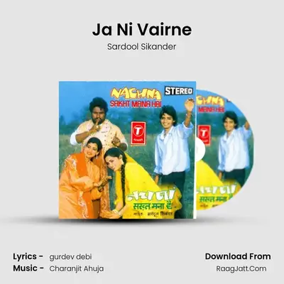 Ja Ni Vairne MP3 Song by Sardool Sikander Cover