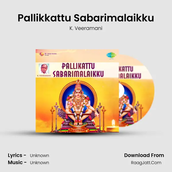 Pallikkattu Sabarimalaikku MP3 Song by K. Veeramani Cover
