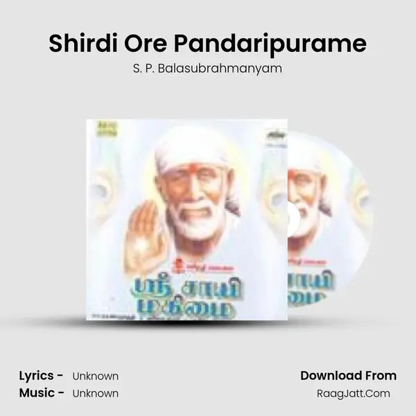 Shirdi Ore Pandaripurame MP3 Song by S. P. Balasubrahmanyam Cover