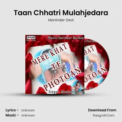 Taan Chhatri Mulahjedara MP3 Song by Maninder Deol Cover