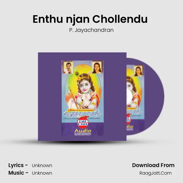 Enthu njan Chollendu (M) MP3 Song by P. Jayachandran Cover