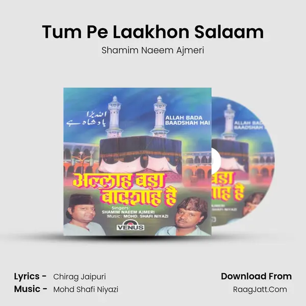 Tum Pe Laakhon Salaam MP3 Song by Shamim Naeem Ajmeri Cover