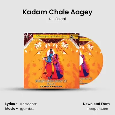 Kadam Chale Aagey MP3 Song by K. L. Saigal Cover