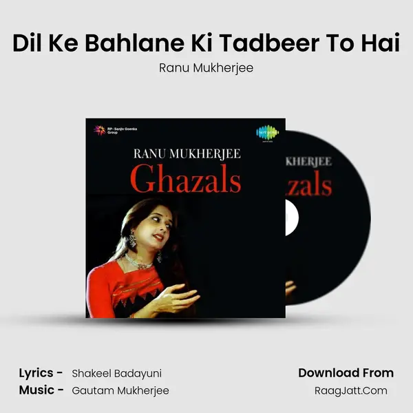 Dil Ke Bahlane Ki Tadbeer To Hai MP3 Song by Ranu Mukherjee Cover