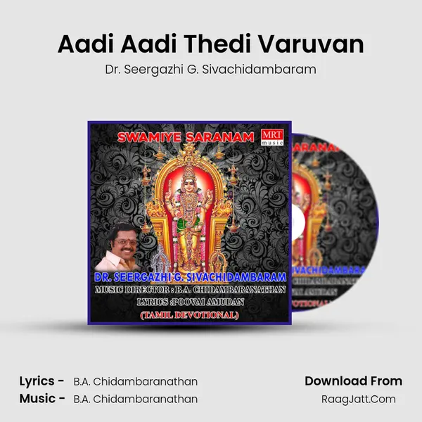 Aadi Aadi Thedi Varuvan MP3 Song by Dr. Seergazhi G. Sivachidambaram Cover