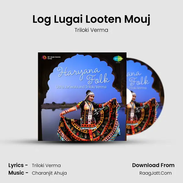 Log Lugai Looten Mouj MP3 Song by Triloki Verma Cover