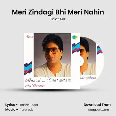 Meri Zindagi Bhi Meri Nahin MP3 Song by Talat Aziz Cover