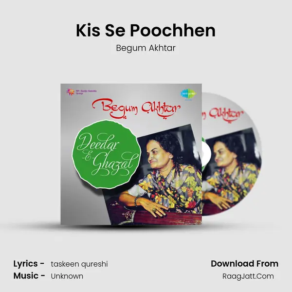 Kis Se Poochhen MP3 Song by Begum Akhtar Cover