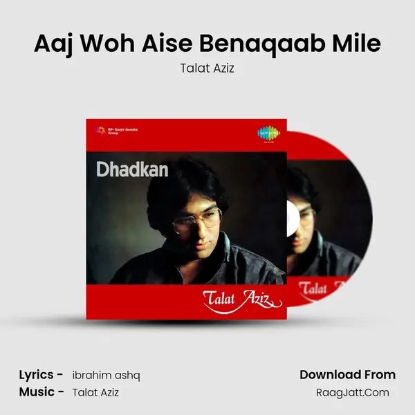 Aaj Woh Aise Benaqaab Mile MP3 Song by Talat Aziz Cover