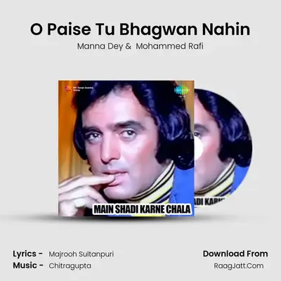 O Paise Tu Bhagwan Nahin MP3 Song by Manna Dey Cover