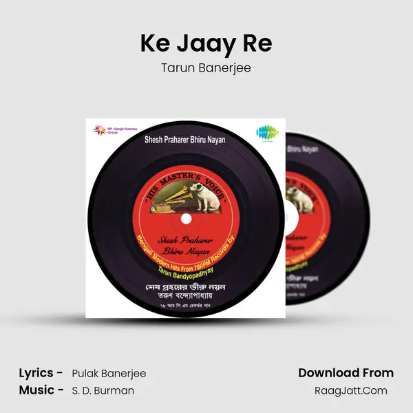 Ke Jaay Re MP3 Song by Tarun Banerjee Cover