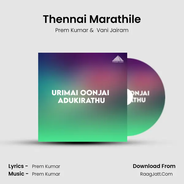 Thennai Marathile MP3 Song by Prem Kumar Cover
