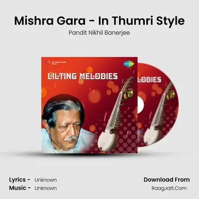 Mishra Gara - In Thumri Style MP3 Song by Pandit Nikhil Banerjee Cover