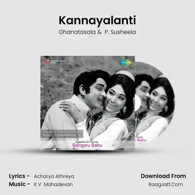 Kannayalanti MP3 Song by Ghanatasala Cover