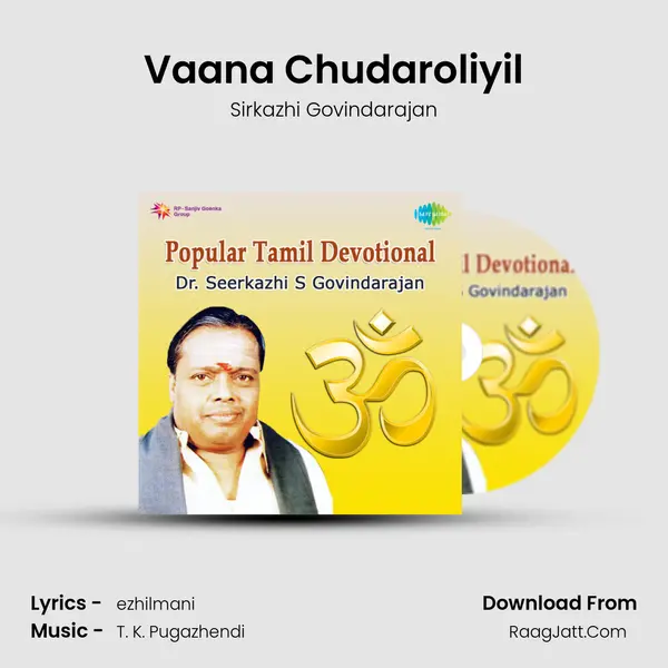 Vaana Chudaroliyil MP3 Song by Sirkazhi Govindarajan Cover