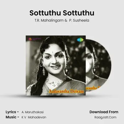 Sottuthu Sottuthu MP3 Song by T.R. Mahalingam Cover