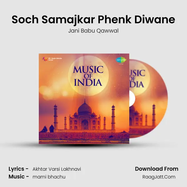 Soch Samajkar Phenk Diwane MP3 Song by Jani Babu Qawwal Cover