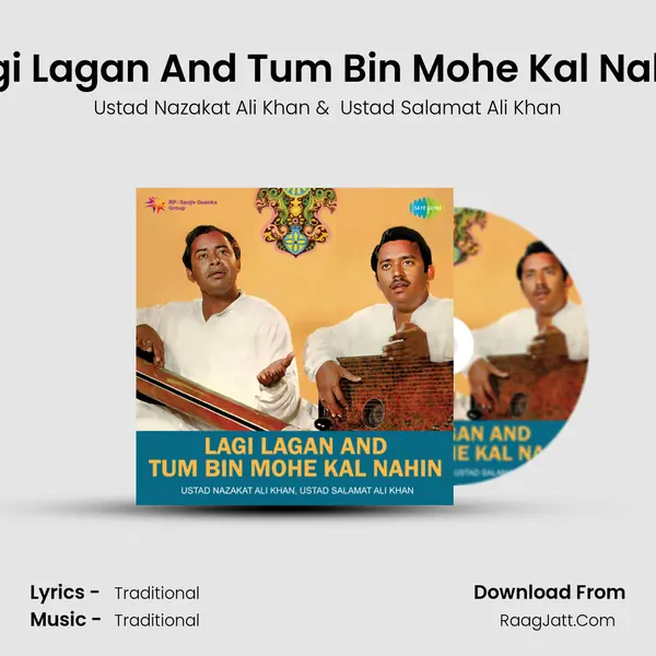Lagi Lagan And Tum Bin Mohe Kal Nahin MP3 Song by Ustad Nazakat Ali Khan Cover