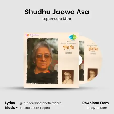 Shudhu Jaowa Asa MP3 Song by Lopamudra Mitra Cover