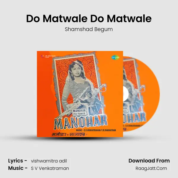Do Matwale Do Matwale MP3 Song by Shamshad Begum Cover