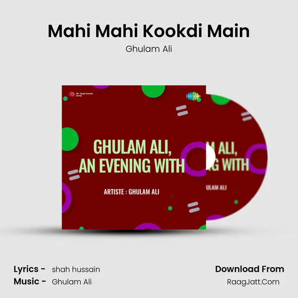 Mahi Mahi Kookdi Main MP3 Song by Ghulam Ali Cover