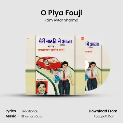 O Piya Fouji MP3 Song by Ram Avtar Sharma Cover