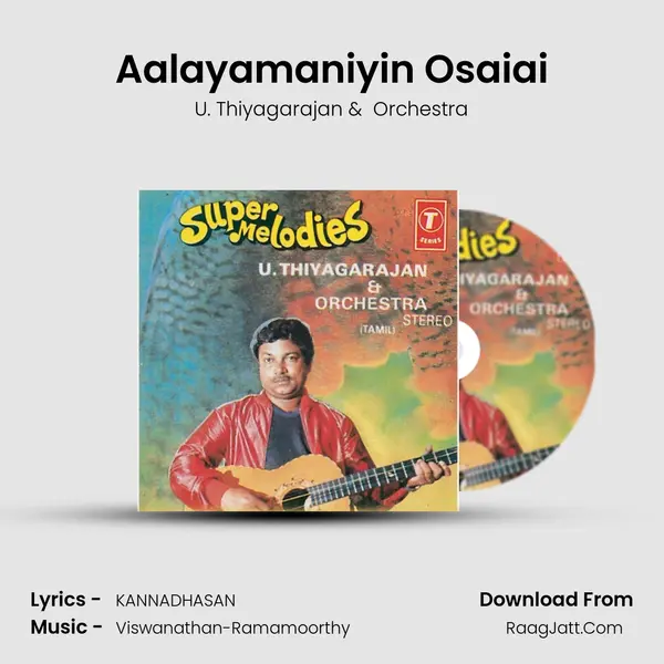 Aalayamaniyin Osaiai mp3 song