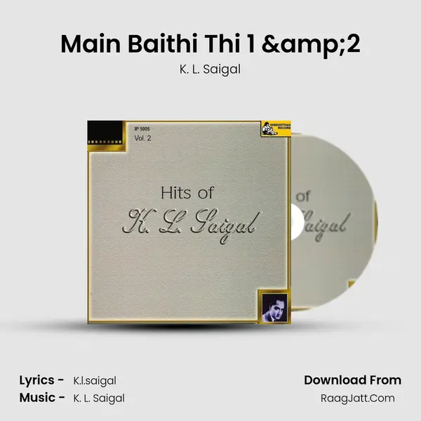 Main Baithi Thi 1 &2 MP3 Song by K. L. Saigal Cover