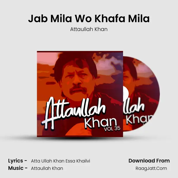 Jab Mila Wo Khafa Mila MP3 Song by Attaullah Khan Cover