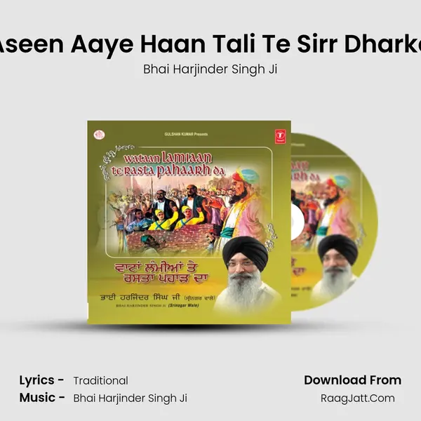 Aseen Aaye Haan Tali Te Sirr Dharke MP3 Song by Bhai Harjinder Singh Ji Cover