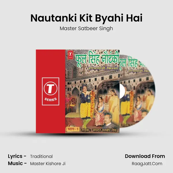 Nautanki Kit Byahi Hai MP3 Song by Master Satbeer Singh Cover