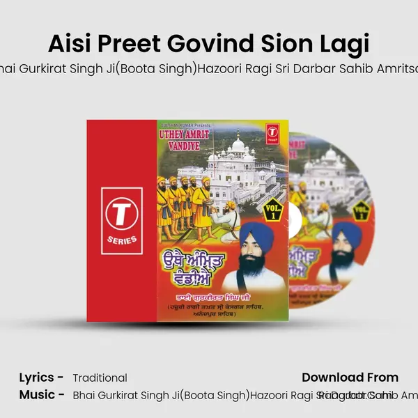 Aisi Preet Govind Sion Lagi MP3 Song by Bhai Gurkirat Singh Ji(Boota Singh)Hazoori Ragi Sri Darbar Sahib Amritsar Cover