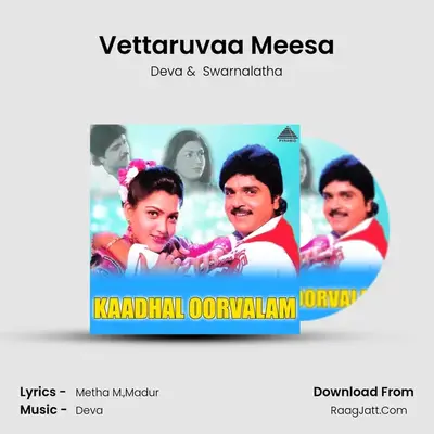 Vettaruvaa Meesa MP3 Song by Deva Cover