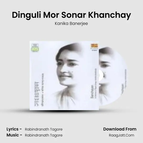 Dinguli Mor Sonar Khanchay MP3 Song by Kanika Banerjee Cover