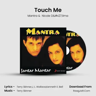 Touch Me MP3 Song by Mantra Cover