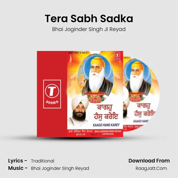 Tera Sabh Sadka MP3 Song by Bhai Joginder Singh Ji Reyad Cover