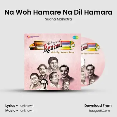 Na Woh Hamare Na Dil Hamara MP3 Song by Sudha Malhotra Cover