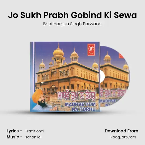 Jo Sukh Prabh Gobind Ki Sewa MP3 Song by Bhai Hargun Singh Parwana Cover