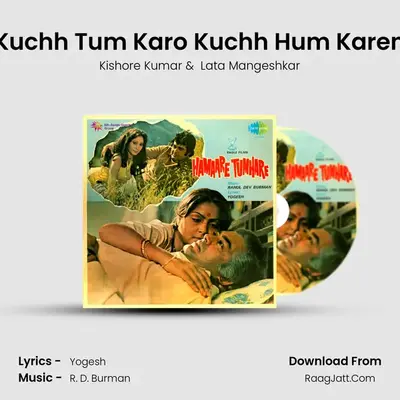 Kuchh Tum Karo Kuchh Hum Karen MP3 Song by Kishore Kumar Cover