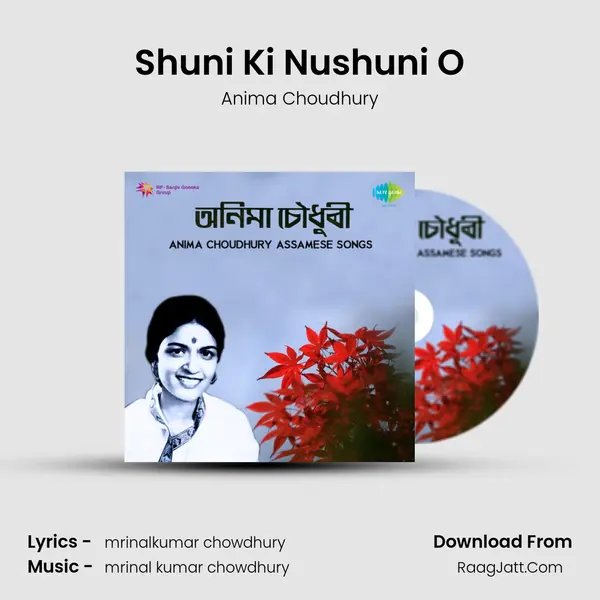 Shuni Ki Nushuni O MP3 Song by Anima Choudhury Cover