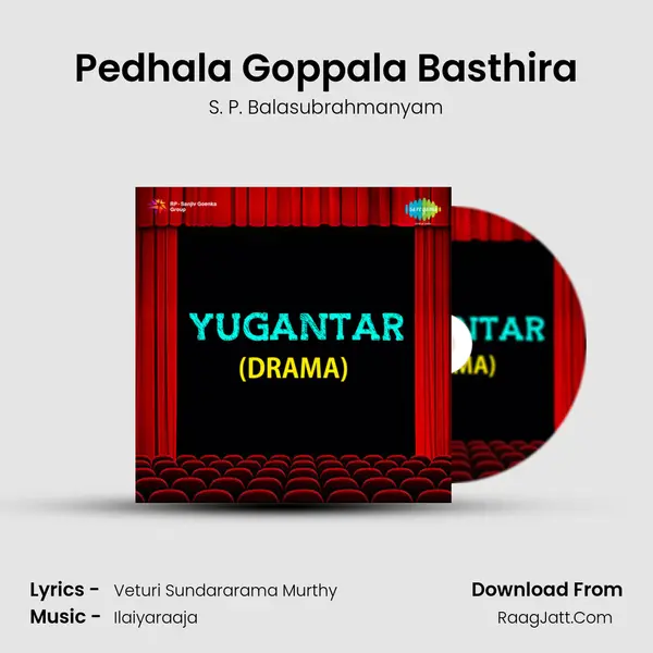 Pedhala Goppala Basthira MP3 Song by S. P. Balasubrahmanyam Cover