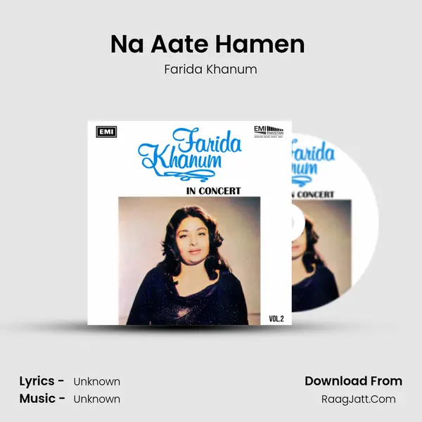 Na Aate Hamen (Live) MP3 Song by Farida Khanum Cover