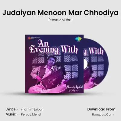 Judaiyan Menoon Mar Chhodiya MP3 Song by Pervaiz Mehdi Cover