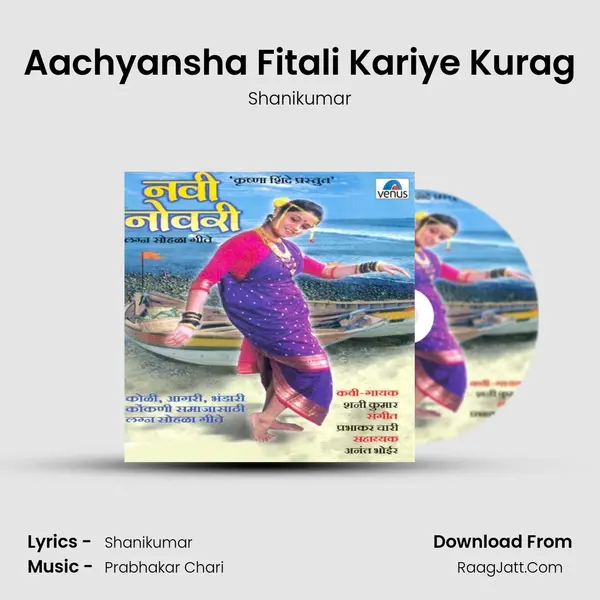 Aachyansha Fitali Kariye Kurag MP3 Song by Shanikumar Cover