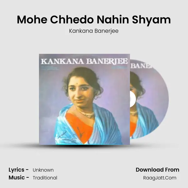 Mohe Chhedo Nahin Shyam mp3 song
