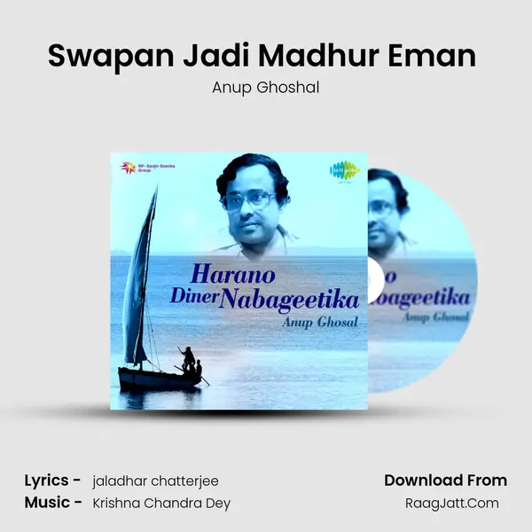 Swapan Jadi Madhur Eman (Play - Satyer Sandhane) MP3 Song by Anup Ghoshal Cover